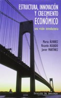 Estructura, innovacion y crecimiento economico: Una vision introductoria (Biblioteca de Gestion) (Spanish Edition)