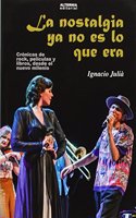 La nostalgia ya no es lo que era