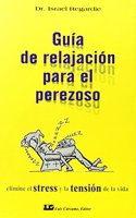 Guia de Relajacion Para El Perezoso