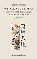 Nostalgia de Infinitos: Los 8 Vasos maravillosos de la Medicina China