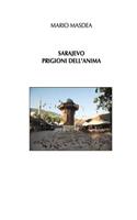 SARAJEVO - Prigioni dell'anima