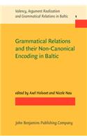 Grammatical Relations and their Non-Canonical Encoding in Baltic