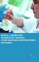 Dental Laboratory Technology Services (Fixed Dentures/Restorations) : Intermediate (Book with Dvd) (Workbook Included)