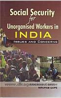 Social Security For Unorganized Workers In India
