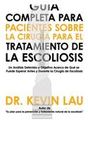 Guía Completa para Pacientes sobre la Cirugía para el Tratamiento de la Escoliosis