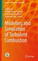 Modeling and Simulation of Turbulent Combustion