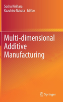 Multi-Dimensional Additive Manufacturing