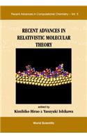 Recent Advances In Relativistic Molecular Theory
