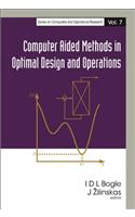 Computer Aided Methods In Optimal Design And Operations