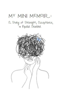 My Mini Memoir: A Story of Strength, Acceptance, & Bipolar Disorder