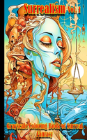Surrealism Vol #1: Grayscale coloring book of surreal fantasy