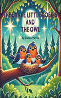 Brave Little Robins and the Owl
