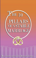 10 Pillars of A Stable Marriage