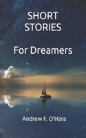 Short Stories for Dreamers