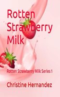 Rotten Strawberry Milk