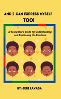 And I Can Express Myself Too!: Boys' Edition