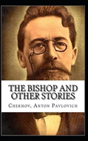 The Bishop and Other Stories Annotated