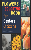 Flowers Coloring Book for senior citizens: Coloring Book with Realistic Flowers, Bouquet, Floral Designs, Mandalas, and Patterns for Stress Relief and Relaxation for Parent or Grandparent