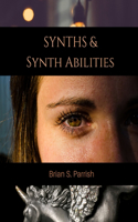 Synths & Synth Abilities: (1 Uncommon Synths Saga)
