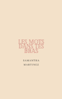 Les mots dans tes bras