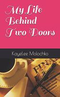 My Life Behind Two Doors