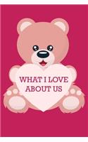 What i Love About Us