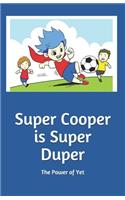 Super Cooper is Super Duper
