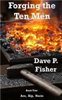 Forging the Ten Men - Book 2