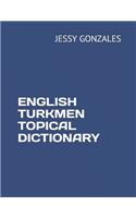 English Turkmen Topical Dictionary