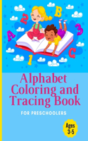 Alphabet Coloring and Tracing Book: Letter activity workbook for kindergarten and preschoolers ages 3-5