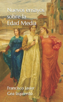 Nuevos ensayos sobre la Edad Media
