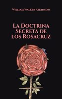Doctrina Secreta de los Rosacruz