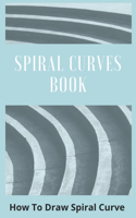 Spiral Curves Book