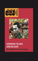 Fela Anikulapo-Kuti's Sorrow Tears and Blood