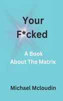 Your F*cked: 2023-2024