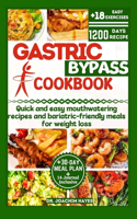Gastric Bypass Cookbook: Quick and easy mouthwatering recipes and bariatric-friendly meals for weight loss