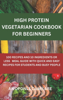 High Protein Vegetarian Cookbook for Beginners
