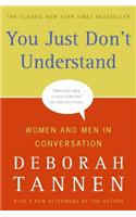 You Just Don't Understand: Women and Men in Conversation