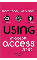Using Microsoft Access 2010, Enhanced Edition