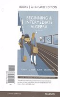 Beginning & Intermediate Algebra, Books a la Carte Edition Plus Video Workbook with the Math Coach Access Card Package: Books a La Carte Edition