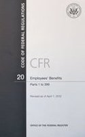 Code of Federal Regulations, Title 20, Employees' Benefits, PT. 1-399, Revised as of April 1, 2012