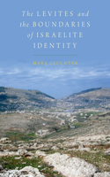 Levites and the Boundaries of Israelite Identity