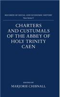 Charters and Custumals of the Abbey of Holy Trinity Caen
