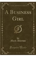 A Business Girl (Classic Reprint)