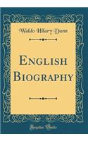 English Biography (Classic Reprint)