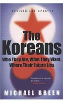 Koreans: Who They Are, What They Want, Where Their Future Lies