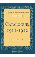 Catalogue, 1911-1912 (Classic Reprint)