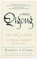Way of Qigong: The Art and Science of Chinese Energy Healing(English)