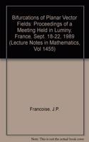 Bifurcations of Planar Vector Fields: Proceedings of a Meeting Held in Luminy, France, Sept. 18-22, 1989 (Lecture Notes in Mathematics, Vol 1455)