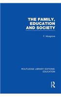 Family, Education and Society (Rle Edu L Sociology of Education)